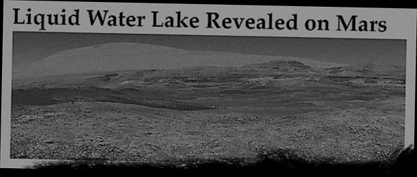  [ Headline: Liquid Water Lake Revealed on Mars, © 2019 The Future Fire & NASA ] 